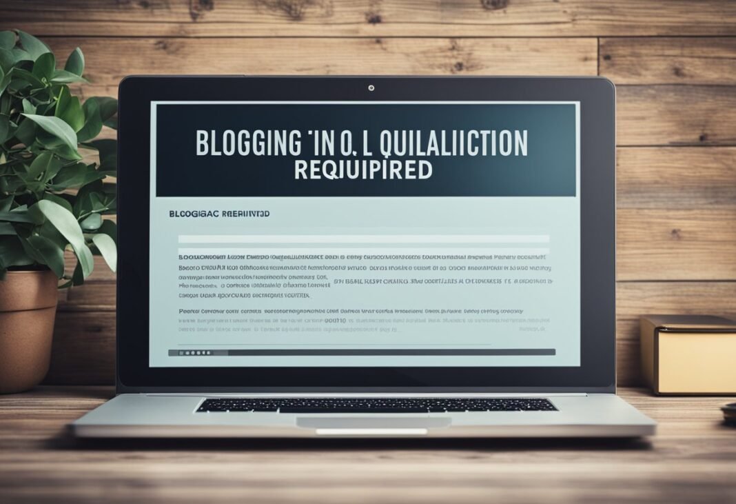 blogging-qualification-required